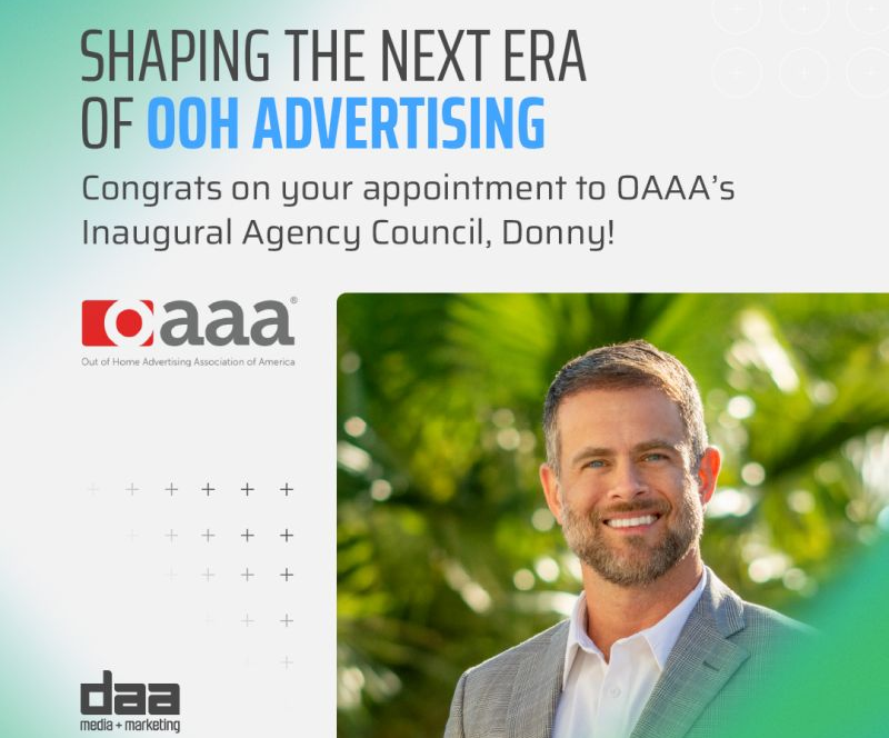 Donny from DAA Media + Marketing appointed to OAAA Inaugural Agency Council, shaping the future of OOH advertising