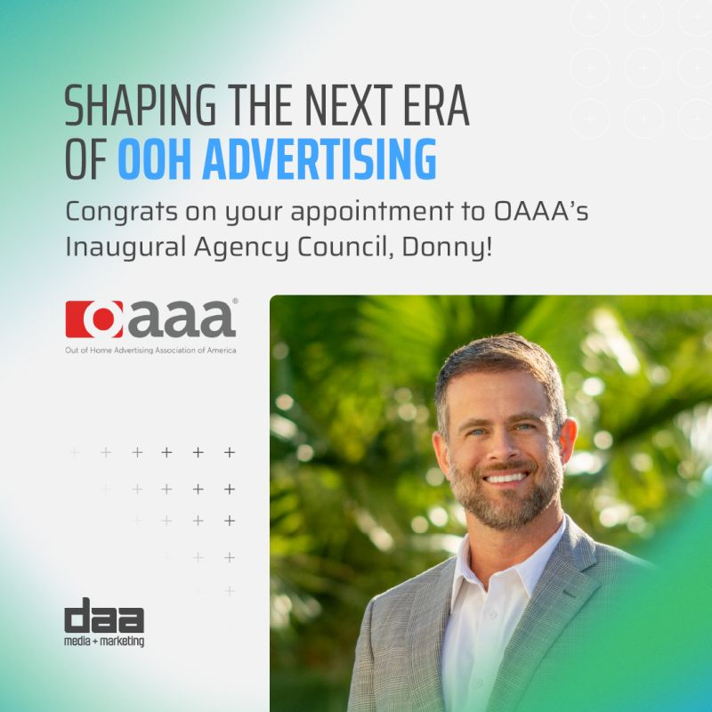 Donny from DAA Media + Marketing appointed to OAAA Inaugural Agency Council, shaping the future of OOH advertising